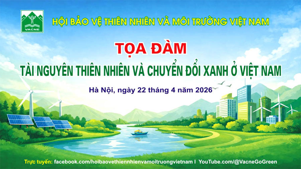 Sắp diễn ra tọa đàm “Tài nguyên thiên nhiên và chuyển đổi xanh ở Việt Nam”